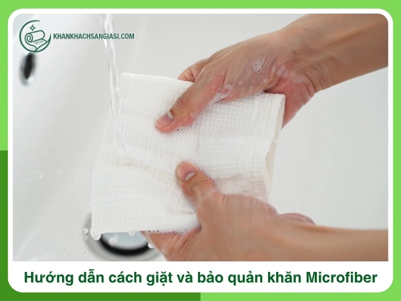 Huong dan cach giat va bao quan khan Microfiber