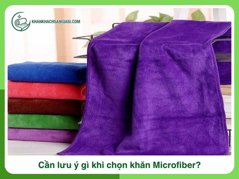 Can luu y gi khi chon khan Microfiber