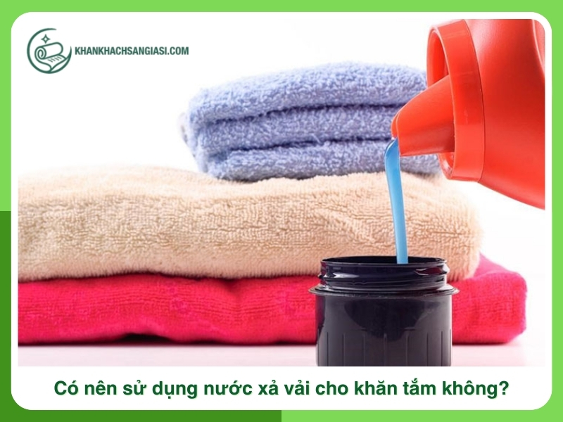 Co nen su dung nuoc xa vai cho khan tam khong
