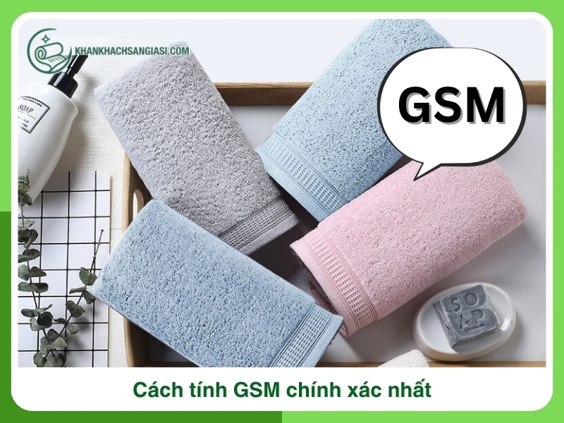 Cach tinh GSM chinh xac nhat