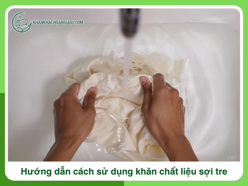Huong dan cach su dung khan chat lieu soi tre