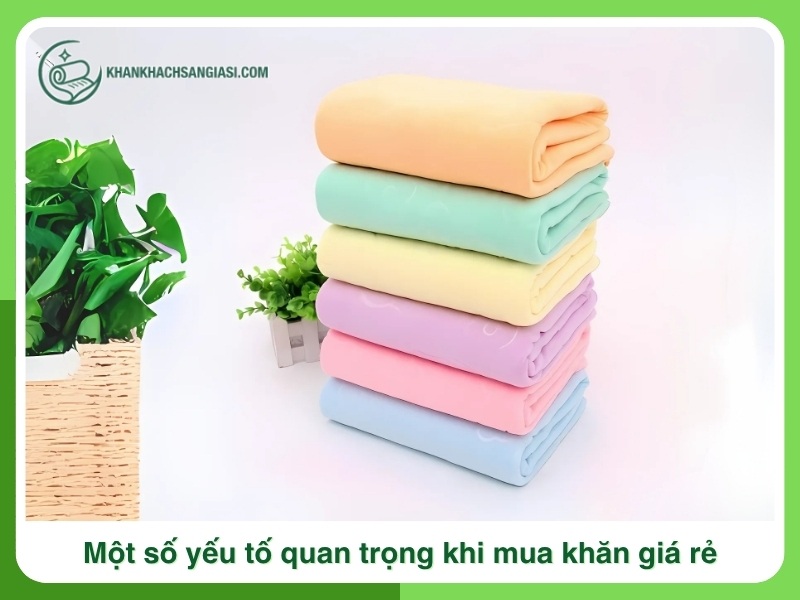Mot so yeu to quan trong khi mua khan gia re