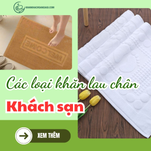 Các loại khăn lau chân khách sạn