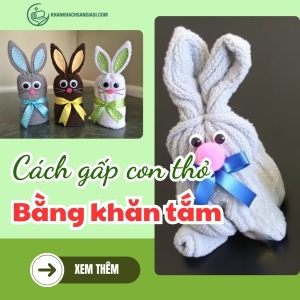 Cách gấp con thỏ bằng khăn tắm