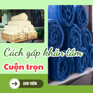 Cách gấp khăn tắm cuộn tròn