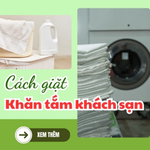 Cách giặt khăn tắm khách sạn
