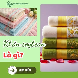 Khăn soybean là gì?