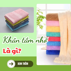 Khăn tắm nhỡ là gì?